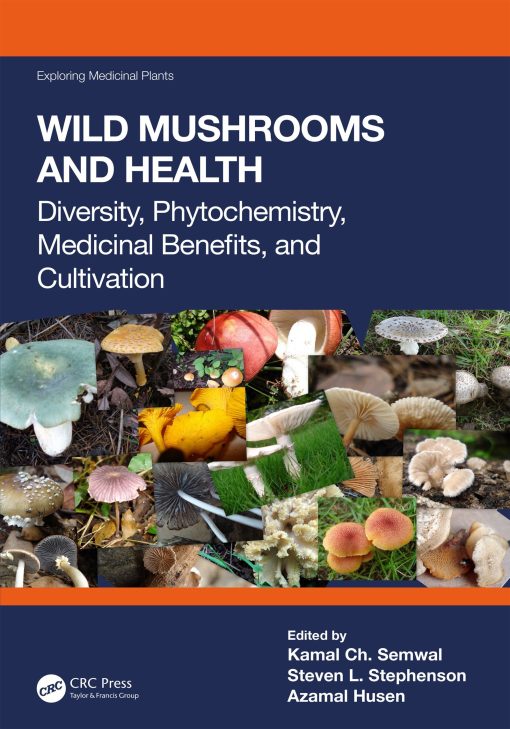 Wild Mushrooms And Health: Diversity, Phytochemistry, Medicinal Benefits, And Cultivation (EPUB)