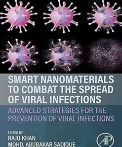 Smart Nanomaterials To Combat The Spread Of Viral Infections: Advanced Strategies For The Prevention Of Viral Infections (EPUB)