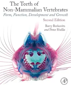 The Teeth Of Non-Mammalian Vertebrates: Form, Function, Development And Growth, 2nd Edition (EPUB)