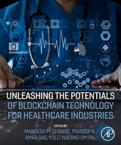 Unleashing The Potentials Of Blockchain Technology For Healthcare Industries (EPUB)