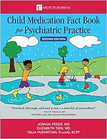 Child Medication Fact Book For Psychiatric Practice, 2nd Edition (PDF)