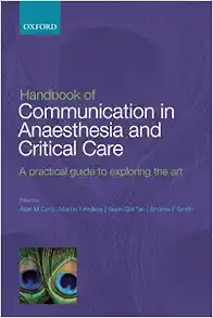 Handbook Of Communication In Anaesthesia & Critical Care: A Practical Guide To Exploring The Art (PDF)