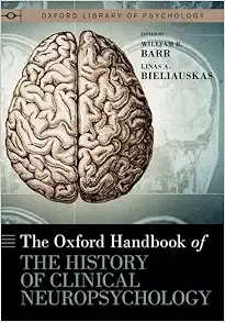 The Oxford Handbook Of The History Of Clinical Neuropsychology (PDF)