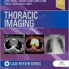 Thoracic Imaging: Case Review, 3rd Edition (PDF)