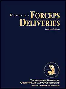 Dennen’s Forceps Deliveries, Fourth Edition (EPUB)