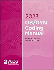 2023 OB/GYN Coding Manual: Components Of Correct Coding (EPUB)