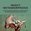 Insect Metamorphosis: From Natural History To Regulation Of Development And Evolution (PDF)