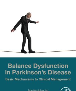 Balance Dysfunction In Parkinson’s Disease: Basic Mechanisms To Clinical Management (PDF)