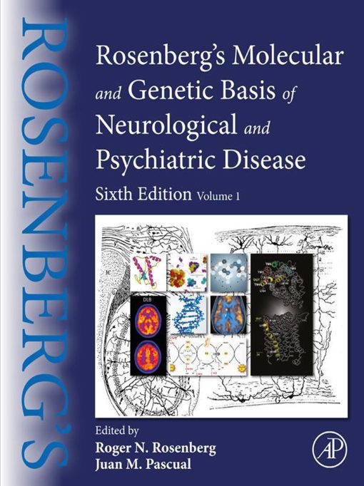 Rosenberg’s Molecular And Genetic Basis Of Neurological And Psychiatric Disease: Volume 1, 6th Edition (PDF)