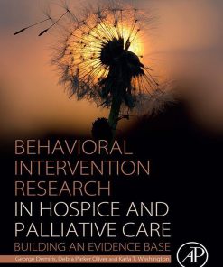 Behavioral Intervention Research In Hospice And Palliative Care: Building An Evidence Base (EPUB)