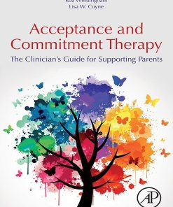 Acceptance And Commitment Therapy: The Clinician’s Guide For Supporting Parents (EPUB)