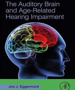 The Auditory Brain And Age-Related Hearing Impairment (EPUB)