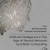 Artificial Intelligence In The Age Of Neural Networks And Brain Computing (PDF)