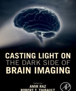 Casting Light On The Dark Side Of Brain Imaging (EPUB)