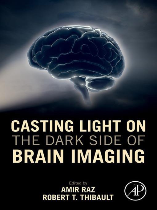 Casting Light On The Dark Side Of Brain Imaging (EPUB)