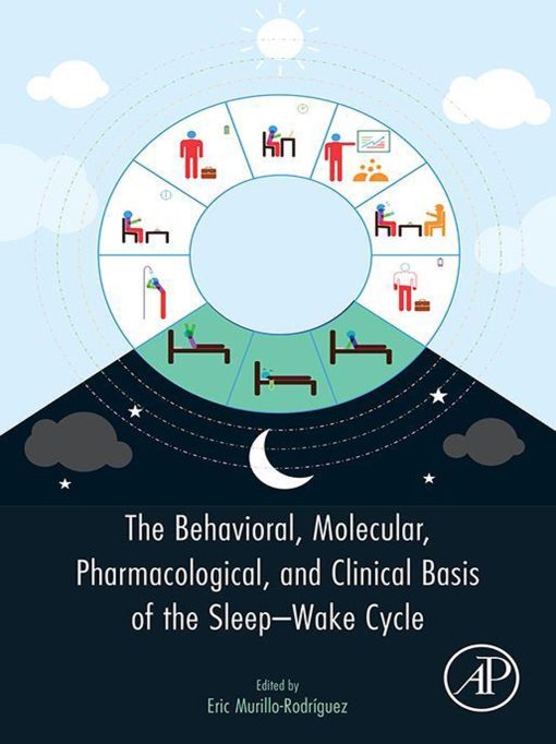 The Behavioral, Molecular, Pharmacological, And Clinical Basis Of The Sleep-Wake Cycle (EPUB)