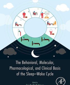 The Behavioral, Molecular, Pharmacological, And Clinical Basis Of The Sleep-Wake Cycle (PDF)