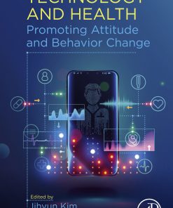 Technology And Health: Promoting Attitude And Behavior Change (PDF)