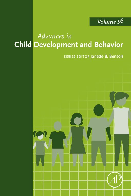 Advances In Child Development And Behavior, Volume 56 (PDF)