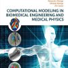 Computational Modeling In Biomedical Engineering And Medical Physics (PDF)