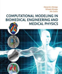 Computational Modeling In Biomedical Engineering And Medical Physics (PDF)