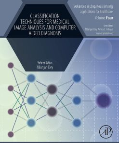 Classification Techniques For Medical Image Analysis And Computer Aided Diagnosis (EPUB)