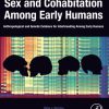 Sex And Cohabitation Among Early Humans: Anthropological And Genetic Evidence For Interbreeding Among Early Humans (PDF)