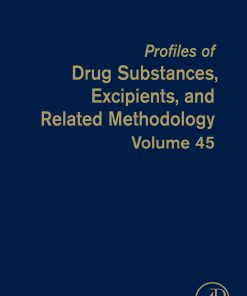 Profiles Of Drug Substances, Excipients, And Related Methodology, Volume 45 (EPUB)