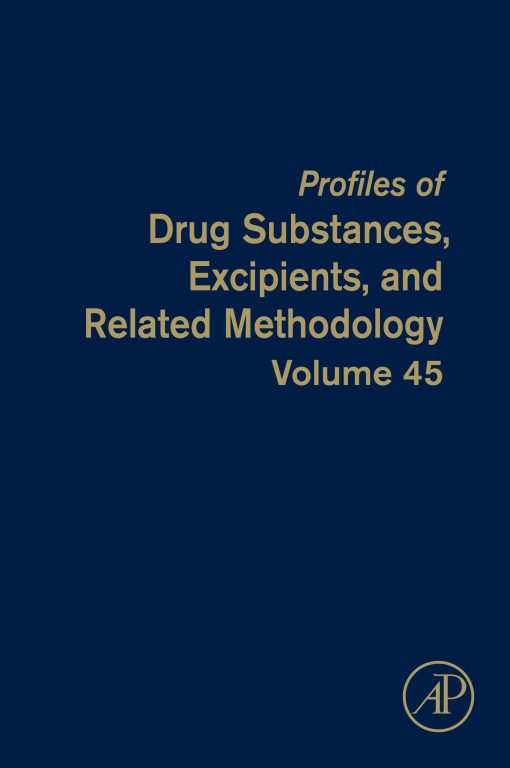 Profiles Of Drug Substances, Excipients, And Related Methodology, Volume 45 (PDF)