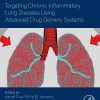 Targeting Chronic Inflammatory Lung Diseases Using Advanced Drug Delivery Systems (PDF)