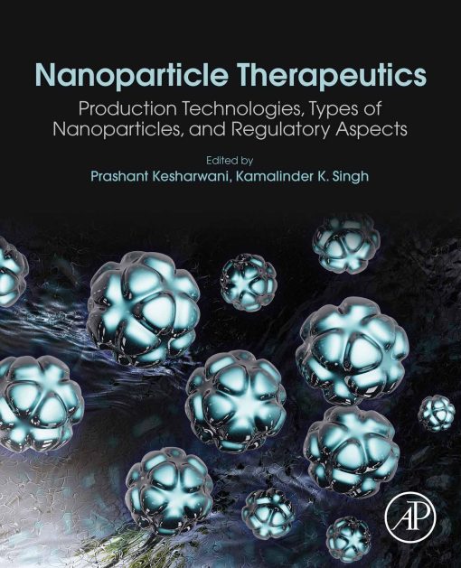 Nanoparticle Therapeutics: Production Technologies, Types Of Nanoparticles, And Regulatory Aspects (PDF)