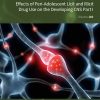 Effects Of Peri-Adolescent Licit And Illicit Drug Use On The Developing CNS: Part I, Volume 161 (PDF)