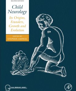 Child Neurology: Its Origins, Founders, Growth And Evolution, 2nd Edition (EPUB)