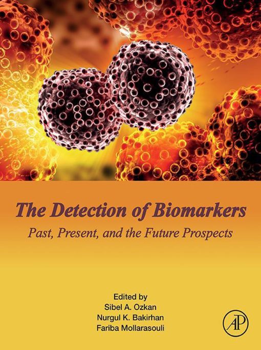 The Detection Of Biomarkers: Past, Present, And The Future Prospects (PDF)