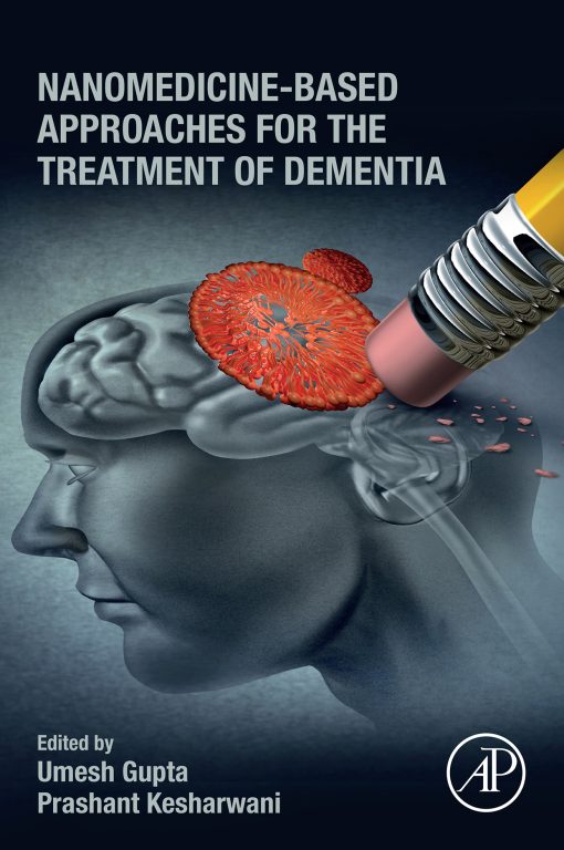 Nanomedicine-Based Approaches For The Treatment Of Dementia (EPUB)