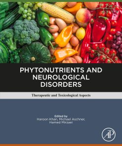 Phytonutrients And Neurological Disorders: Therapeutic And Toxicological Aspects (PDF)