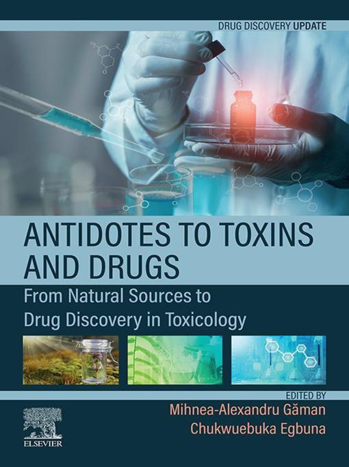 Antidotes To Toxins And Drugs: From Natural Sources To Drug Discovery In Toxicology (PDF)