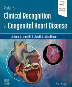 Perloff’s Clinical Recognition Of Congenital Heart Disease, 7th Edition (EPUB)