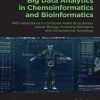 Big Data Analytics In Chemoinformatics And Bioinformatics: With Applications To Computer-Aided Drug Design, Cancer Biology, Emerging Pathogens And Computational Toxicology (EPUB)