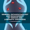 Genesis, Pathophysiology And Management Of Venous And Lymphatic Disorders (EPUB)