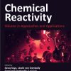 Chemical Reactivity, Volume 2: Approaches And Applications (PDF)