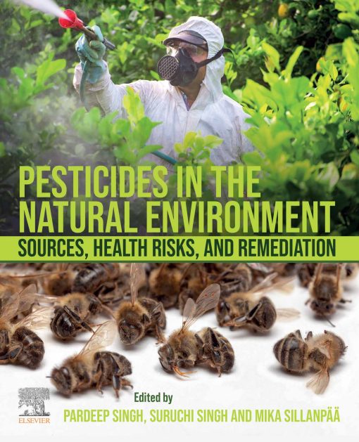 Pesticides In The Natural Environment: Sources, Health Risks, And Remediation (PDF)