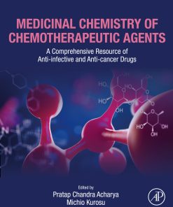 Medicinal Chemistry Of Chemotherapeutic Agents: A Comprehensive Resource Of Anti-Infective And Anti-Cancer Drugs (EPUB)