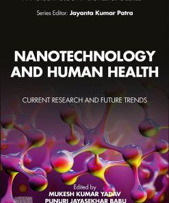 Nanotechnology And Human Health: Current Research And Future Trends (EPUB)