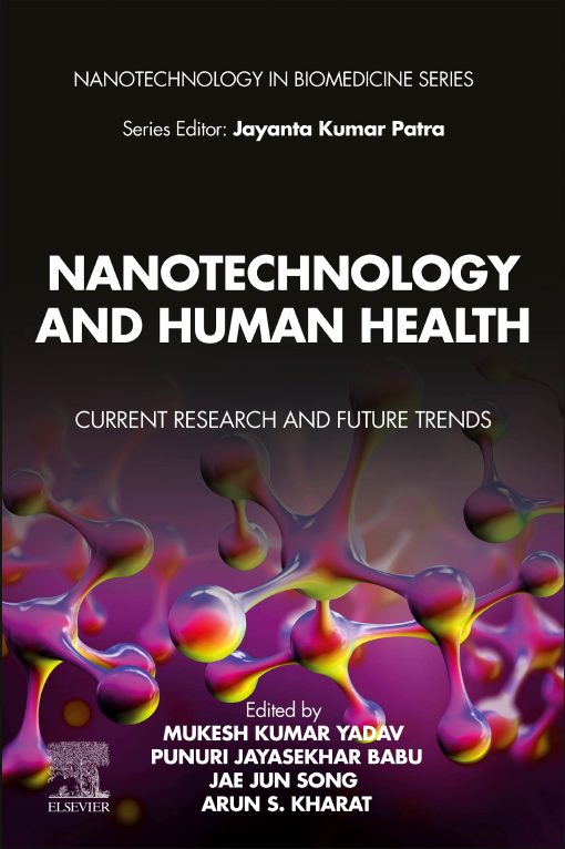 Nanotechnology And Human Health: Current Research And Future Trends (PDF)