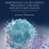 Immunology Of Recurrent Pregnancy Loss And Implantation Failure (EPUB)