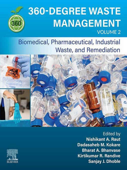 360-Degree Waste Management, Volume 2: Biomedical, Pharmaceutical, Industrial Waste, And Remediation (PDF)