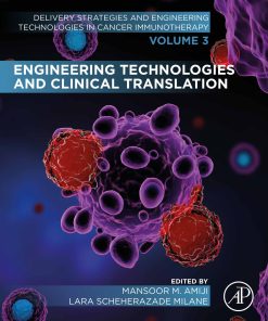 Engineering Technologies And Clinical Translation: Volume 3 Of Delivery Strategies And Engineering Technologies In Cancer Immunotherapy (EPUB)