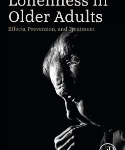 Loneliness In Older Adults: Effects, Prevention, And Treatment (EPUB)