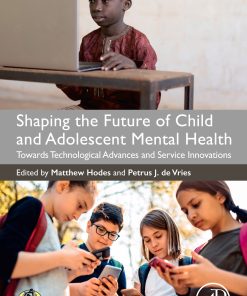 Shaping The Future Of Child And Adolescent Mental Health: Towards Technological Advances And Service Innovations (PDF)